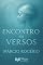 Livro Encontro em Versos : O Primeiro Canto da Alma Florescendo em Versos na Casa dos Sonhos e das Palavras. Retornando ao Poema Inédito de Graziela