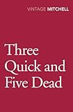 Front cover for the book Three Quick & Five Dead by Gladys Mitchell