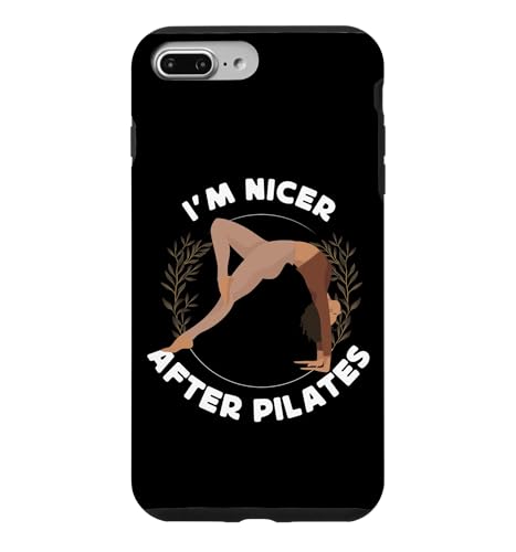 Pilates Instructor Teacher I'm Nicer After Pilates Case for iPhone 7 Plus/8 Plus