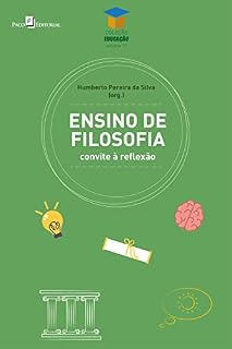 Livro Ensino de Filosofia: Convite à reflexão (Coleção Educação Livro 12)