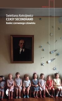 Czasy secondhand. Koniec czerwonego czĹowieka - SwietĹana Aleksijewicz [KSIÄĹťKA]