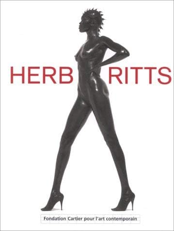 Herb Ritts: The Golden Hour: A Photographer's Life and His World