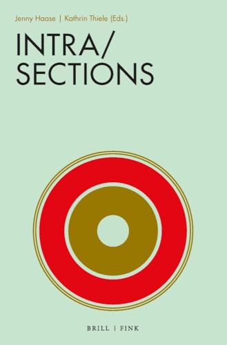 Intra/Sections(s/1060800): Towards Post-Anthropocentric Concepts of Multiplicity (Dispositiv Der Menge, 4)