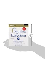 The 4 Disciplines of Execution: Achieving Your