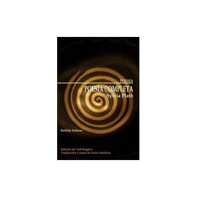 Poesia Completa Plath (Poesia (bartleby)) Poesia Completa Plath (Poesia (bartleby))