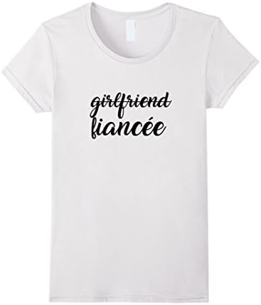 Womens Women's Girlfriend Fiancee Engagement T shirt Medium White