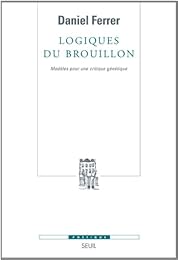 Logiques du brouillon