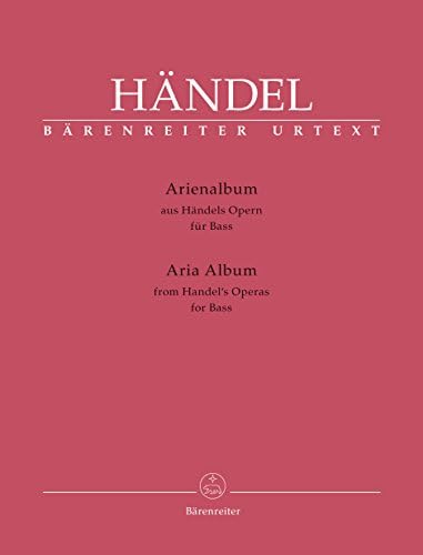 Aria Album from Handel's Operas (Bass Voice(s) and Piano Reduction)