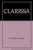 Front cover for the book Clarissa by Caroline Arnett