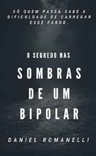 Livro O Segredo nas Sombras de um Bipolar