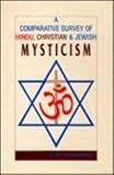 A Comparative Survey of Hindu, Christian, and Jewish Mysticism, Abrahams, E. M., 8170304067