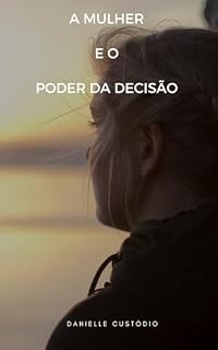 Livro A MULHER E O PODER DA DECISÃO