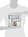 Duct Tape: 101 Adventurous Ideas for Art, Jewelry, Flowers, Wallets and More