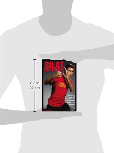Silat for the Street: Using the Ancient Martial Art for Self-Defense in the 21st Century - //medicalbooks.filipinodoctors.org