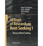 40 Years of Research on Rent Seeking 1 And 2, Congleton, Roger D. and Hillman, Arye L., 3540791884