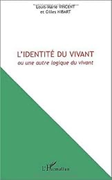 L' identité du vivant ou une autre logique du vivant