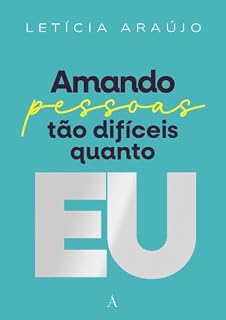 Livro Amando pessoas tão difíceis quanto eu