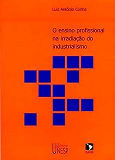 Livro O ensino profissional na irradiação do industrialismo