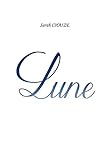 LUNE (French Edition) by Sarah CHAIZE