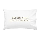 Oh, Susannah YOU'RE, LIKE, REALLY PRETTY. Pillowcase Gold Sparkle Text Girlfriend Wife Birthday Present Fits Standard or Queen Size Pillow