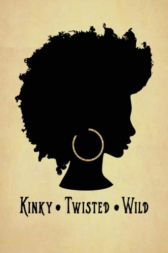 Kinky Twisted Wild: African American Natural Hair Notebook Journal : Afrocentric Accessories Gift Idea For Black Women : Woman With Kinky Wild Twists ... pages/80 sheets, Blank Lined Writing Paper