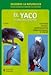 El Yaco O Loro Gris Africano/ Training African Grey Parrots: Cuidados, Crianza, Adiestramiento (Anim by 