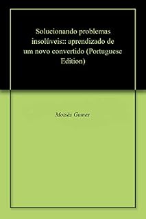 Livro Solucionando problemas insolúveis:: aprendizado de um novo convertido