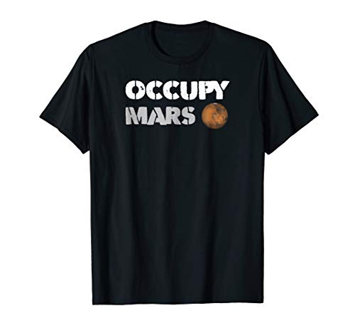 Occupy Mars Replica Science Space Nerd Genius T-Shirt