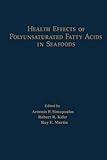 Health Effects of Polyunsaturated Fatty Acids in Seafoods by Artemis P. Simopoulos