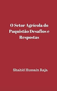 Livro O Setor Agrícola do Paquistão Desafios e Respostas