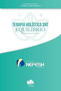 Livro Terapia Holística SNT: Equilíbrio, Corpo, Mente e Espírito