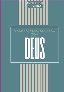 Livro Manifestando Sucesso Com Deus