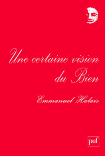 Une  certaine vision du bien