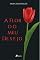 Livro A flor do meu desejo