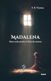 Livro Madalena: Nem toda prisão é feita de muros