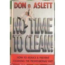 NO TIME TO CLEAN! How to Reduce & Prevent Cleaning the Professional Way