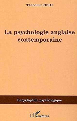 La spychologie anglaise contemporaine by Theodule Ribot