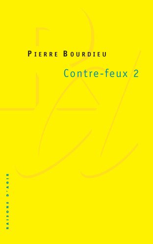 Contre-feux, tome 2 by Pierre Bourdieu