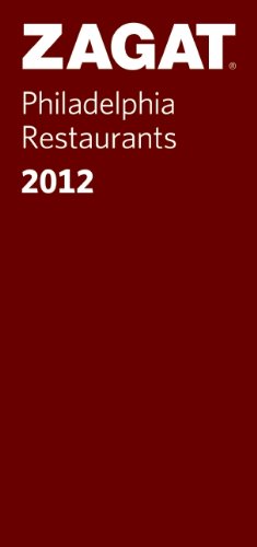 Download 2012 Philadelphia Restaurants (ZAGAT Restaurant Guides)