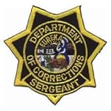 CALIFORNIA DEPARTMENT OF CORRECTIONS & REHABILITATION SERGEANT - Star, Eureka CDC, CDCR, California Dept. of Corrections and rehab - Patch - Police, Jail, Prison - Sold by UNIFORM WORLD