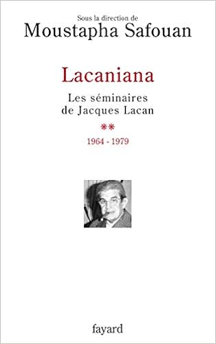 Amazon Fr Lacaniana Tome 2 Les Seminaires De Jacques Lacan 1964 1979 Safouan Moustapha Livres
