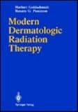 Modern Dermatologic Radiation Therapy, Goldschmidt, H. L. and Panizzon, R. G., 0387973281
