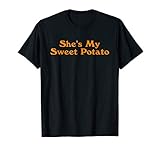 Shes My Sweet Potato Shirt, Couple Shirts for Him and Her