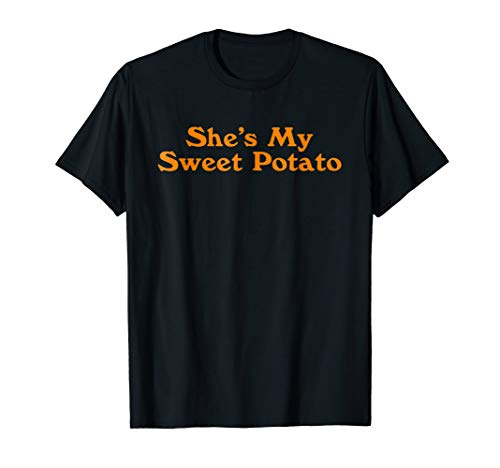 Shes My Sweet Potato Shirt, Couple Shirts for Him and Her