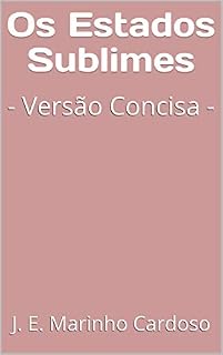Livro Os Estados Sublimes: - Versão Concisa -