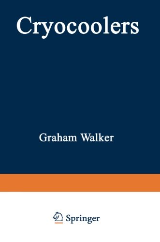 Cryocoolers: Part 1: Fundamentals (International Cryogenics Monograph Series)