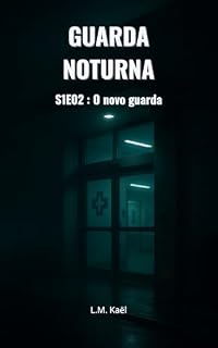 Livro Guarda Noturna - Temporada 1, Capítulo 2: O novo guarda