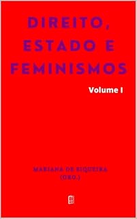 Livro Direito, Estado e Feminismos: Volume I