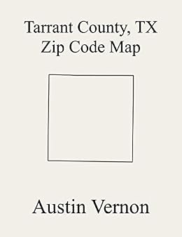 25 Tarrant County Map With Zip Codes - Online Map Around The World