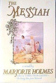 The Messiah: A Novel by Marjorie Holmes